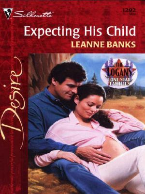 [Lone Star Families: The Logans 03] • Expecting His Child